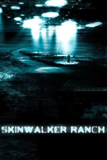 Skinwalker Ranch movie poster - Rated 5.317/10