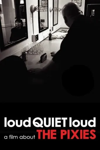 loudQUIETloud: A Film About the Pixies movie poster - Rated 6.8/10