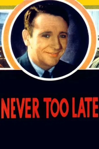 Never Too Late movie poster - Rated 4/10