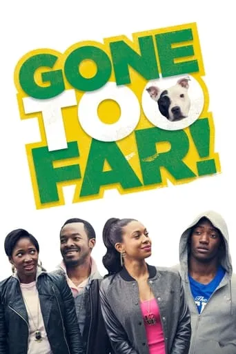 Gone Too Far! movie poster - Rated 5.3/10