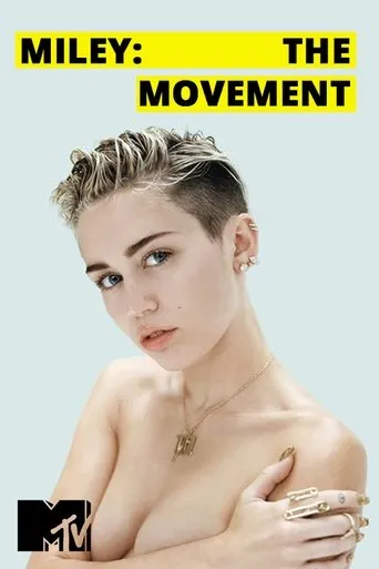 Miley: The Movement movie poster - Rated 8.2/10