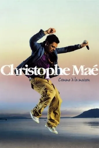 Christophe Maé : Comme à la maison movie poster - Rated 4.5/10