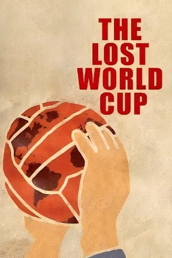 The Lost World Cup movie poster - Rated 7.2/10