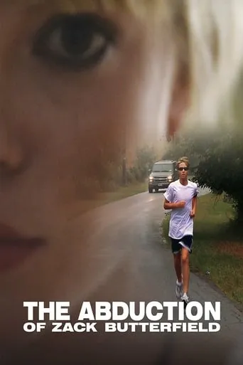 The Abduction of Zack Butterfield movie poster - Rated 4.8/10