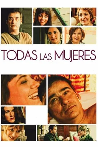Todas las mujeres movie poster - Rated 5.4/10