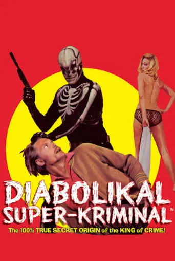 The Diabolikal Super-Kriminal movie poster - Rated 6/10