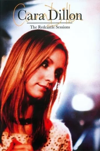 Cara Dillon: The Redcastle Sessions movie poster - Rated 8/10