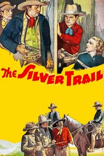 The Silver Trail movie poster - Rated 5/10