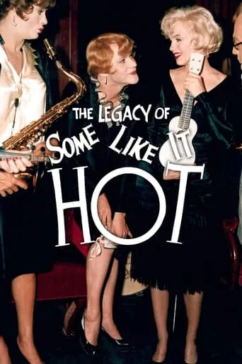 The Legacy of 'Some Like It Hot' movie poster - Rated 8.5/10