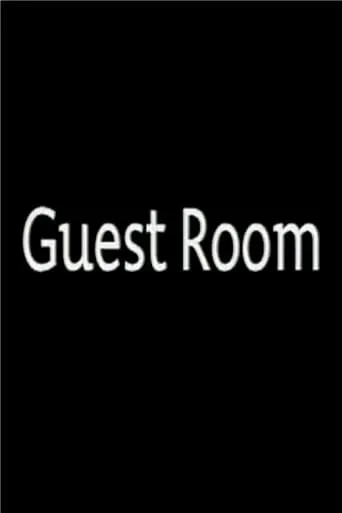 Guest Room movie poster - Entertainment content