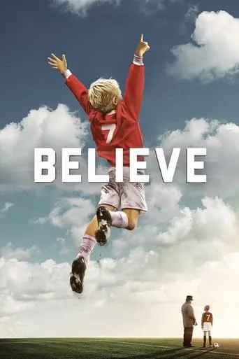 Believe movie poster - Rated 6/10