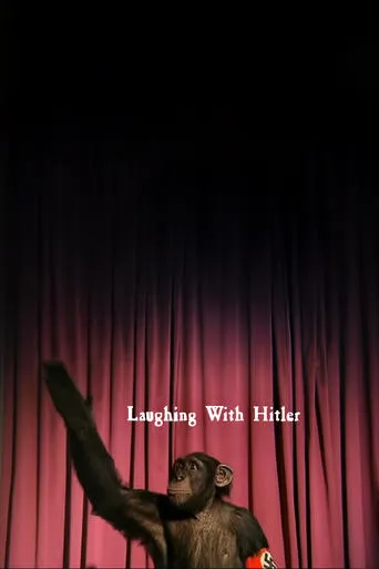 Laughing With Hitler movie poster - Rated 6.5/10