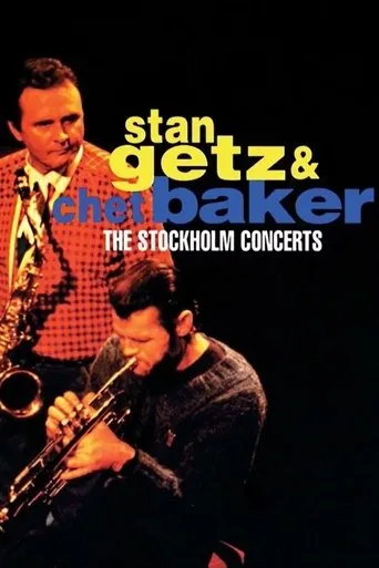 Stan Getz & Chet Baker: Live in Stockholm 1983 movie poster - Rated 7/10