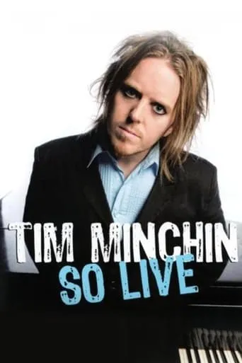 Tim Minchin: So Live movie poster - Rated 7.1/10