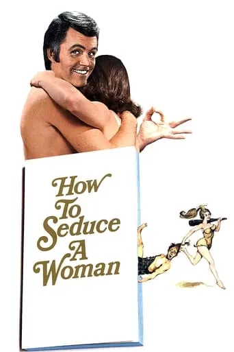 How to Seduce a Woman movie poster - Rated 5.2/10