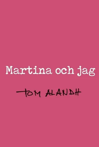 Martina och jag movie poster - Rated 8/10