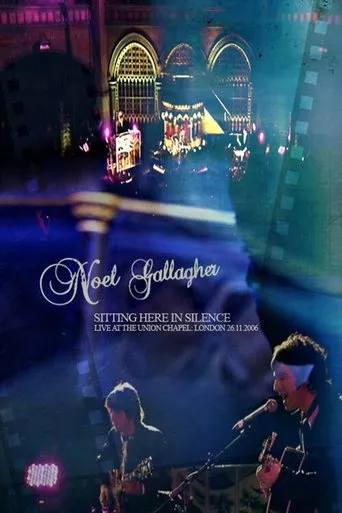 Noel Gallagher: Sitting Here in Silence movie poster - Rated 5.2/10