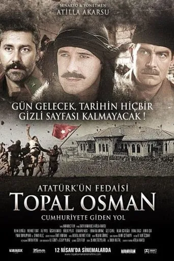 Atatürk'ün Fedaisi Topal Osman movie poster - Rated 2.3/10
