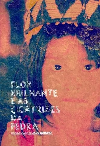 Flor Brilhante e as Cicatrizes da Pedra movie poster - Rated 5/10