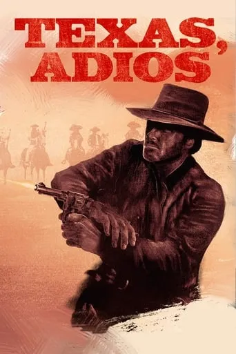 Texas, Adios movie poster - Rated 5.9/10