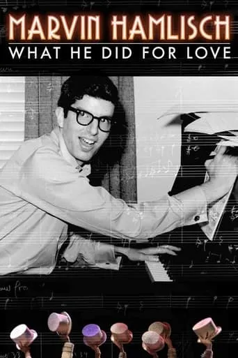 Marvin Hamlisch: What He Did For Love movie poster - Rated 9/10