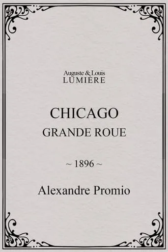 Chicago, Grande Roue movie poster - Rated 5.4/10