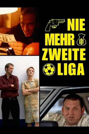 Nie mehr zweite Liga movie poster - Rated 4.1/10