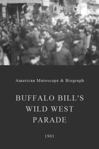 Buffalo Bill's Wild West Parade movie poster - Rated 5/10