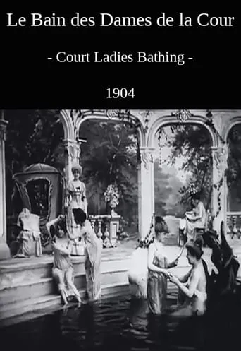 Court Ladies Bathing movie poster - Rated 6.222/10