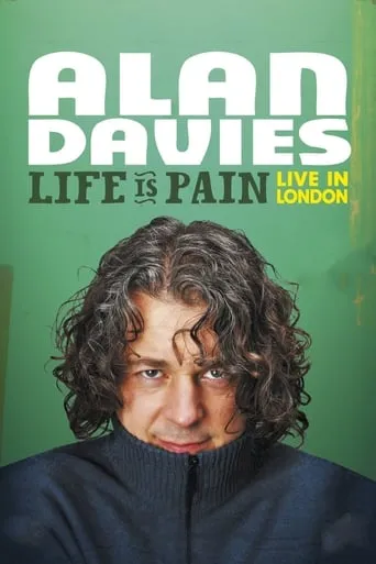 Alan Davies: Life Is Pain movie poster - Rated 6.8/10