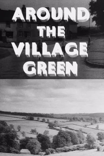 Around the Village Green movie poster - Rated 4.8/10