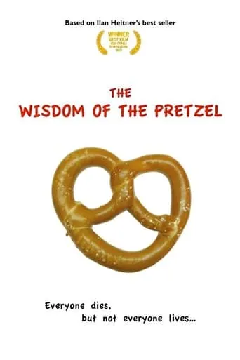 The Wisdom of the Pretzel movie poster - Rated 4.5/10