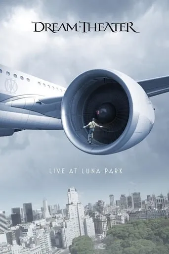 Dream Theater - Live at Luna Park movie poster - Rated 8.3/10