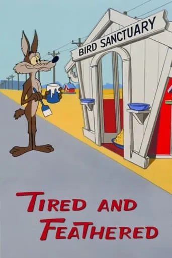 Tired and Feathered movie poster - Rated 5.8/10
