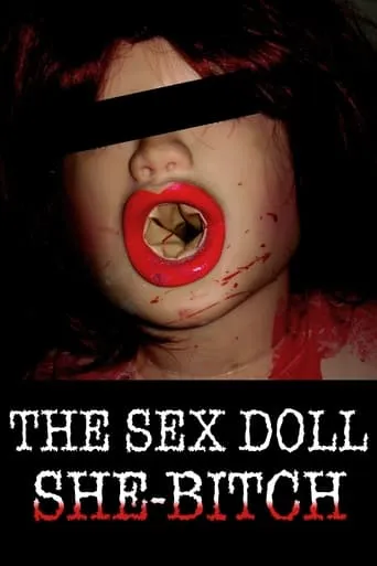 The Sex Doll She-Bitch movie poster - Rated 2/10
