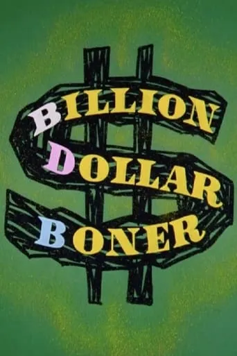 Billion Dollar Boner movie poster - Rated 7/10