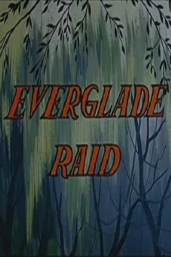 Everglade Raid movie poster - Rated 6.8/10