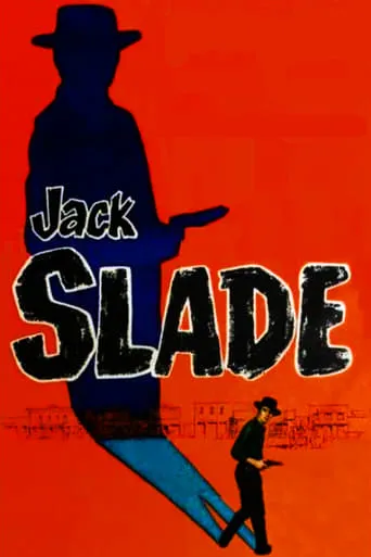 Jack Slade movie poster - Rated 6.4/10