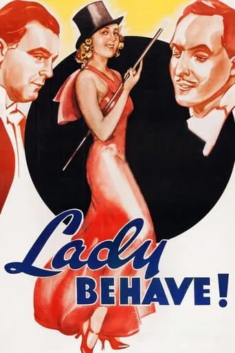 Lady Behave! movie poster - Rated 4.7/10