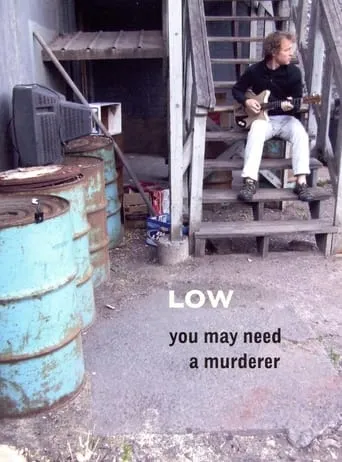 Low: You May Need a Murderer movie poster - Rated 5.6/10