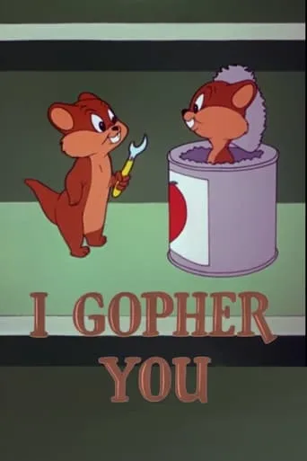 I Gopher You movie poster - Rated 6.6/10