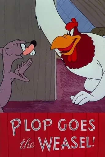 Plop Goes the Weasel! movie poster - Rated 6.8/10