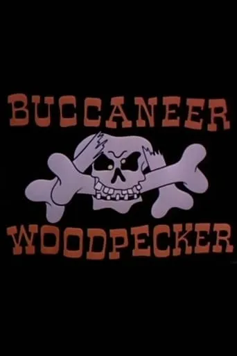 Buccaneer Woodpecker movie poster - Rated 7.5/10