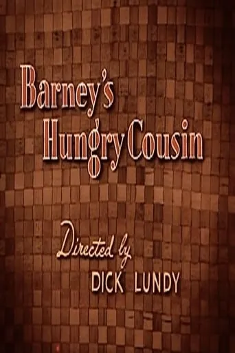 Barney's Hungry Cousin movie poster - Rated 7/10