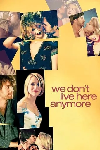 We Don't Live Here Anymore movie poster - Rated 5.7/10