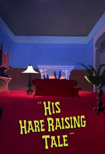 His Hare Raising Tale movie poster - Rated 5.9/10