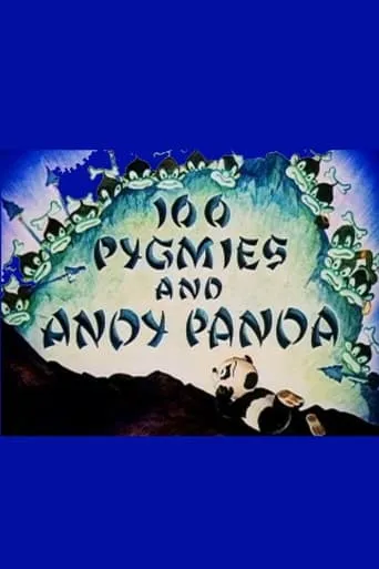 100 Pygmies and Andy Panda movie poster - Rated 6.2/10
