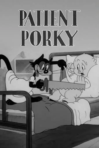 Patient Porky movie poster - Rated 6.5/10
