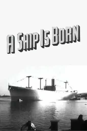 A Ship Is Born movie poster - Rated 4.7/10