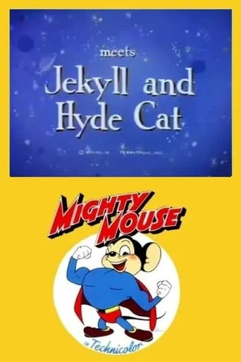 Mighty Mouse Meets Jekyll and Hyde Cat movie poster - Entertainment content